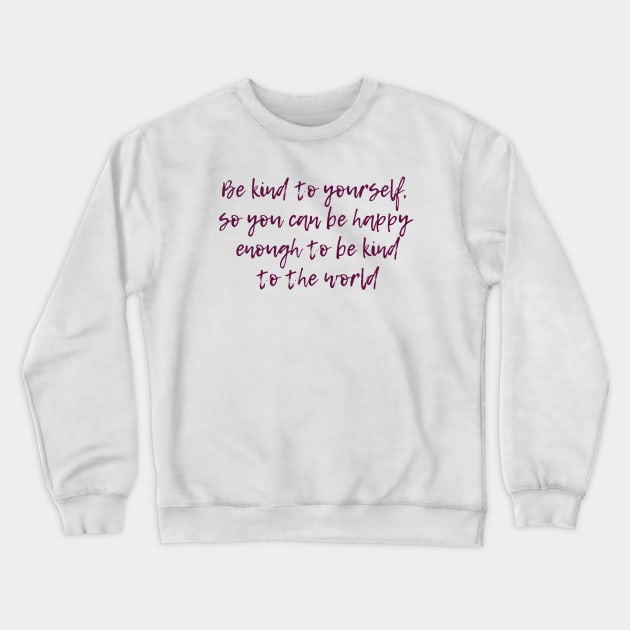 Be Kind Crewneck Sweatshirt by ryanmcintire1232